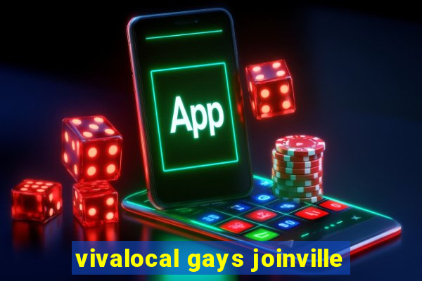 vivalocal gays joinville